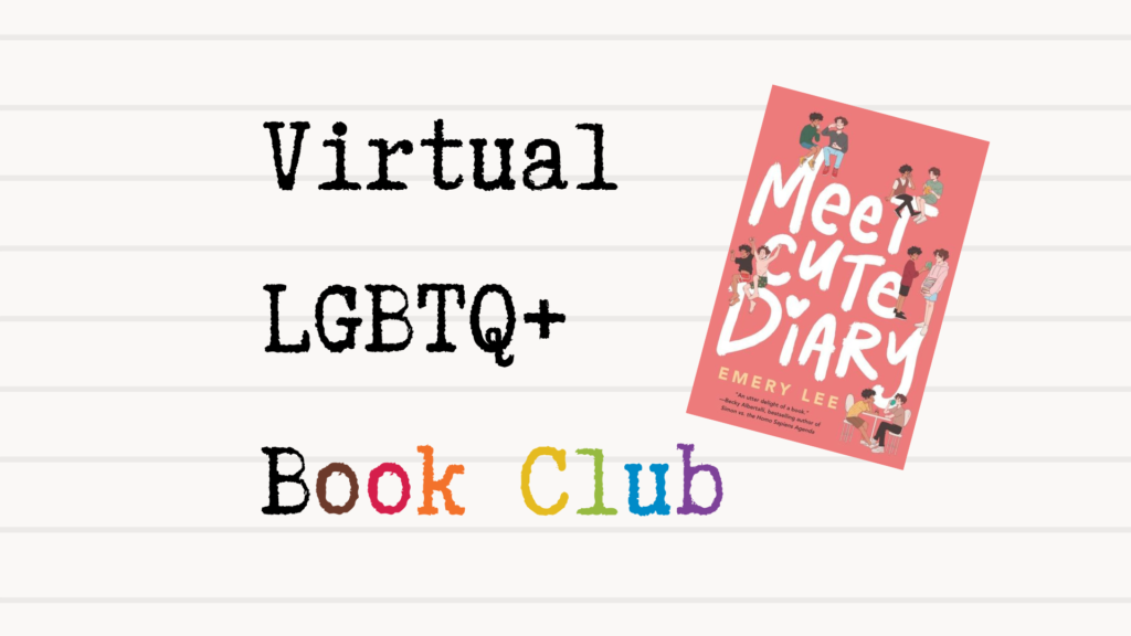 lined paper background with the cover of Meet Cute Diary and the typed words VIRTUAL LGBTQ+ BOOK CLUB in Philly rainbow colors
